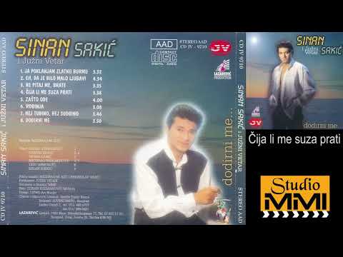 Sinan Sakic i Juzni Vetar - Cija li me suza prati