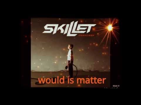 Would is matter-skillet nightcore