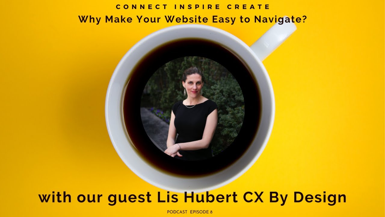 #8: Why make your website easy to navigate with our guest Lis Hubert