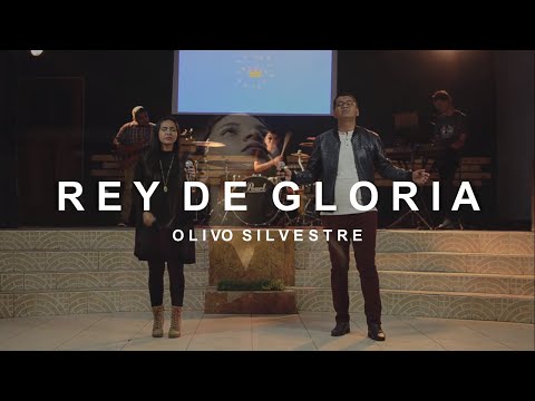 Olivo Silvestre - Rey de Gloria (Official Video) | Música Cristiana