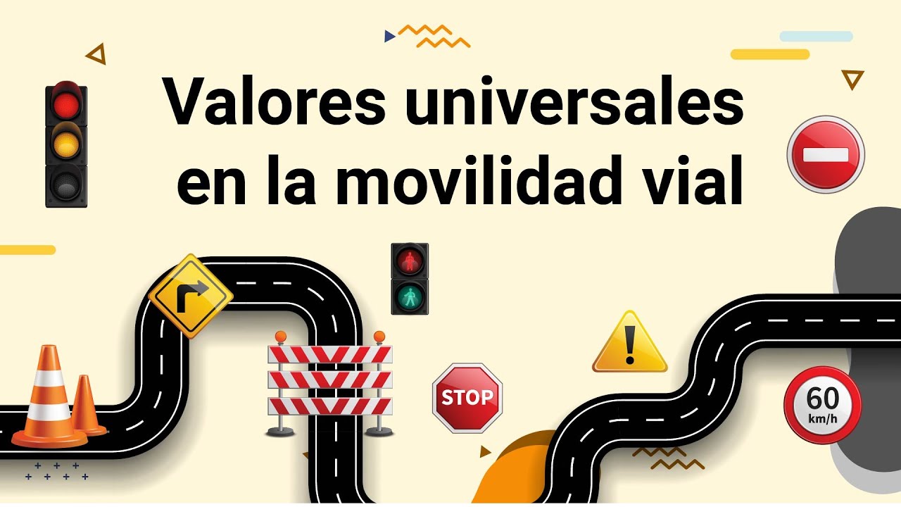 Valores universales en la movilidad vial
