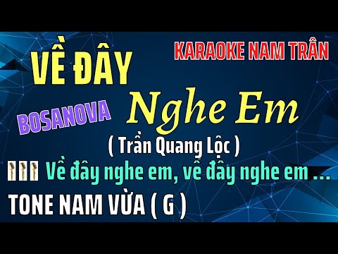 Karaoke Về Đây Nghe Em Tone Nam | Nam Trân