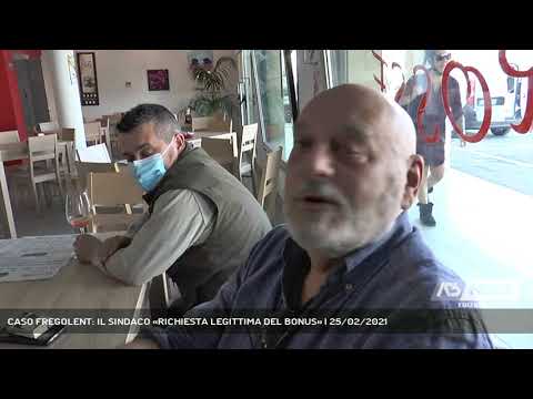 CASO FREGOLENT: IL SINDACO «RICHIESTA LEGITTIMA DEL BONUS» | 25/02/2021