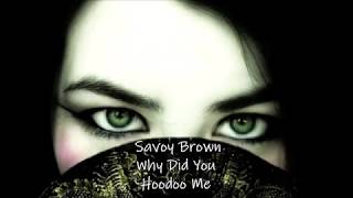Savoy Brown - Why Did You Hoodoo Me (HQ)