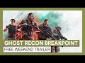 Ghost Recon Breakpoint: Free Weekend Trailer