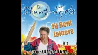 De Stuntvogels - Jij Bent Jaloers