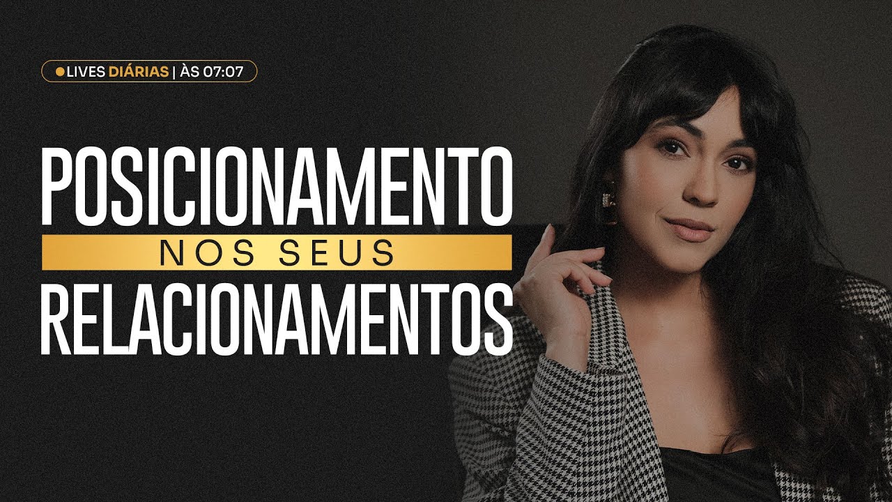 POSICIONAMENTO NOS SEUS RELACIONAMENTOS | CLARACLASS #021