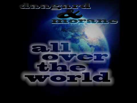 Daagard & Morane - All over the World (World Session Mix) // WORCAHOLIX //