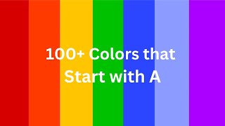 100+ Colors that Start with A Names...