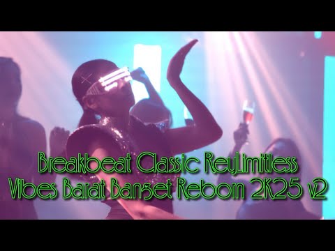 Breakbeat Classic ReyLimitless 2K25 Vol. 2 // Vibes Barat Banget Reborn