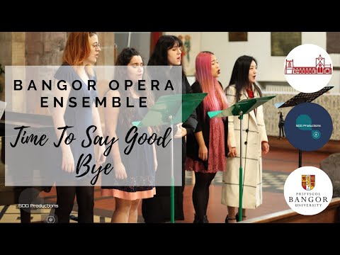 Bangor Opera Ensemble - Time To Say Goodbye