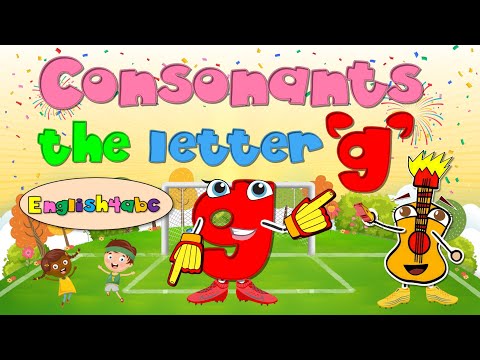 Consonants / The Letter Gg / Phonics Song / game, goal, gong, girl, gate, goat, gown, gum.