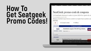 How to Get Seatgeek Promo Codes   TOP Discount Codes 2024 [easy]