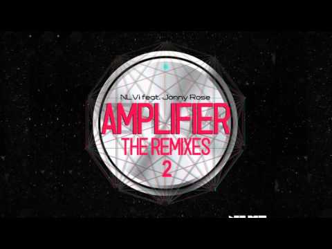 NLVi feat. Jonny Rose - Amplifier (The Remixes 2) [Official]