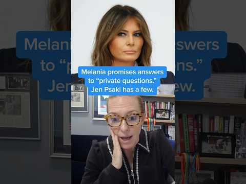 Melania promises answers to 'private questions.' Jen Psaki has a few.