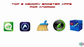 Top 5 Memory booster apps for android
