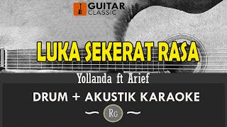 Download lagu LUKA SEKERAT RASA - YOLLANDA FT ARIEF [ DRUM AKUSTIK KARAOKE ] mp3