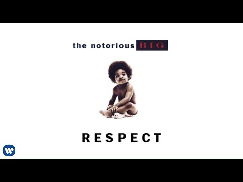 The Notorious B.I.G. - Respect (Official Audio)