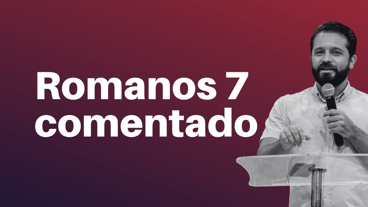 [PREGAÇÃO] ROMANOS 7 COMENTADO - Diogo Dantas