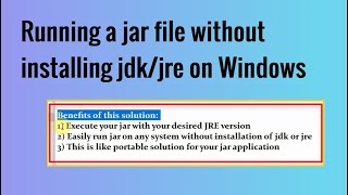 Running a jar file without installing jdk/jre on Windows