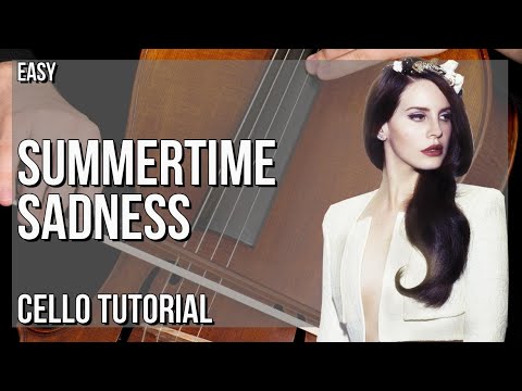 How to play Summertime Sadness by Lana Del Rey on Cello (Tutorial)