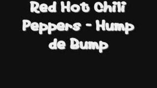 Red Hot Chili Peppers - Hump de Bump