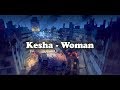 Kesha - Woman [LYRICS]