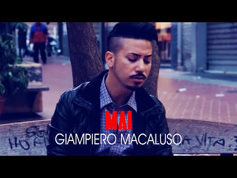 Giampiero Macaluso - Mai (Official Video)