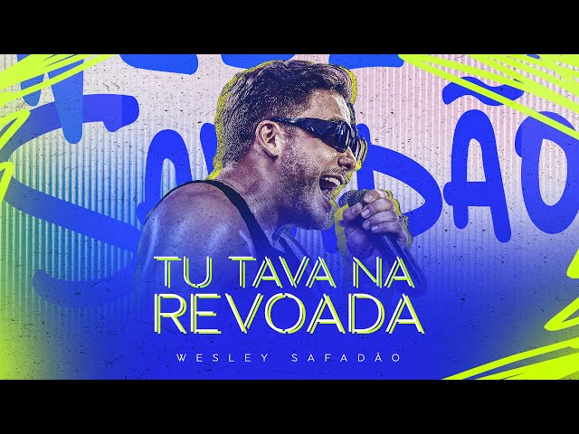 Download Wesley Safadão – Tu Tava na Revoada