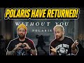NEW POLARIS IS F***ING INSANE! “Without You” | Nath and Johnny Reaction 