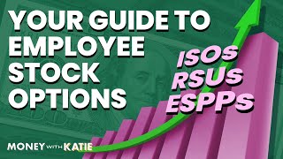Your Guide to Stock Options: ESPPs, RSUs, and ISOs