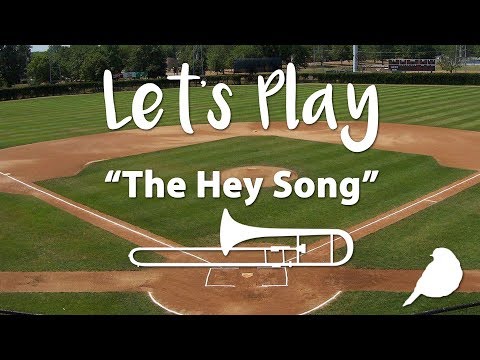 Let's Play "The Hey Song" - Trombone