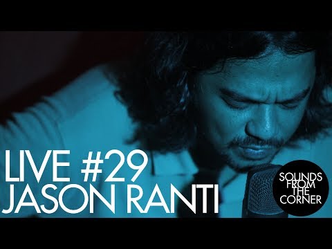 Sounds From The Corner : Live #29 Jason Ranti