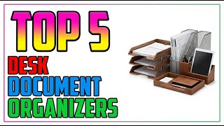 TOP 5 Best Desk Documents Organizers 2026