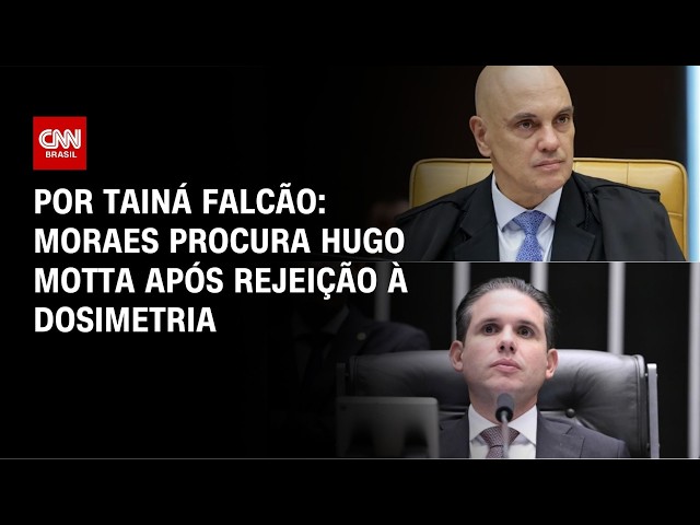 Alexandre de Moraes procura Hugo Motta após rejeição à dosimetria | BASTIDORES CNN