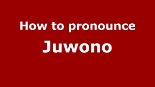 How to pronounce Juwono