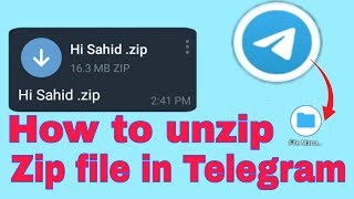 How to open telegram Zip file.