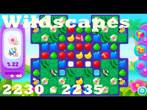 Wildscapes Level 2231 - 2235 HD Walkthrough | 3 - match game | gameplay | android | ios | pc | app