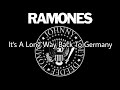 RAMONES - It's A Long Way Back To Germany (Lyric Video)