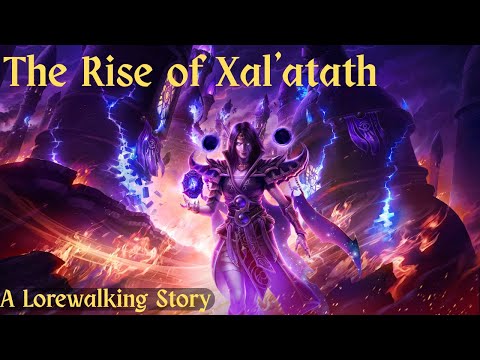 A Lorewalker Story - Xal'atath