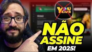 4 MOTIVOS PRA NÃO ASSINAR O YOUCINE EM 2025!
