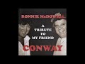 ronnie mcdowell  - i may never get to heaven