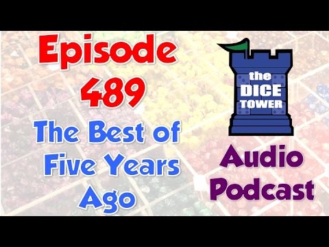 Dice Tower 489 - The Best of Five Years Ago
