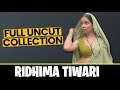 Ridhima Tiwari की जबरदस्त Uncut Web Series Uncut Collection 2023 Filmic Journey