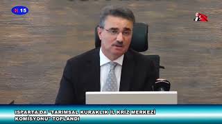 ISPARTA'DA TARIMSAL KURAKLIK İL KRİZ MERKEZİ KOMİSYONU KURULDU