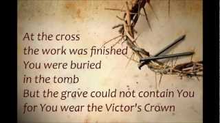 Victor&#39;s Crown (DarleneZschech-IsraelHoughton-KariJobe) with lyrics