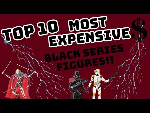 The TOP 10 Most Expensive Star Wars Black Series Figures!!