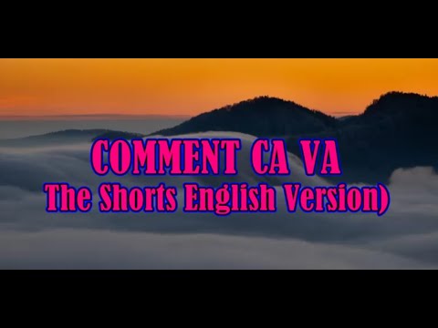 COMMENT CA VA LYRICS THE SHORTS ENGLISH VERSION