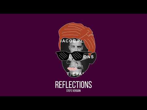 Jacob Plant ft. Example - Reflections (Stefs Version)