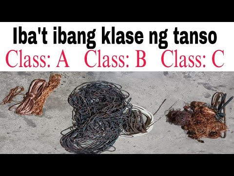 Iba't ibang klase ng tanso (Class: A,B,& C)